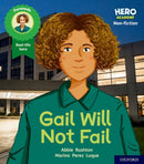 Hero Academy Non-fiction: Oxford Level 3, Yellow Book Band: Gail Will Not Fail-9781382014021