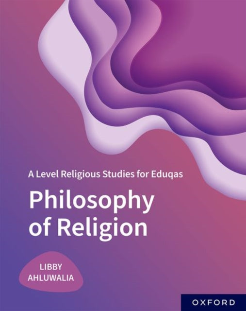 A Level Religious Studies for Eduqas: Philosophy of Religion-9781382028981