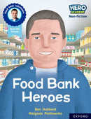 Hero Academy Non-fiction: Oxford Reading Level 9, Book Band Gold: Food Bank Heroes-9781382029599