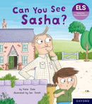 Essential Letters and Sounds: Essential Phonic Readers: Oxford Reading Level 3: Can You See Sasha?