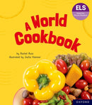 Essential Letters and Sounds: Essential Phonic Readers: Oxford Reading Level 6: A World Cookbook