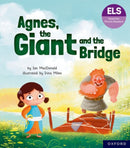 Essential Letters and Sounds: Essential Phonic Readers: Oxford Reading Level 6: Agnes, the Giant and the Bridge