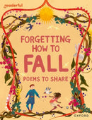 Readerful Books for Sharing: Year 4/Primary 5: Forgetting How to Fall: Poems to Share-9781382040860
