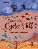 Readerful Books for Sharing: Year 6/Primary 7: Down the Oyoko Hill-9781382040938