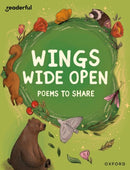 Readerful Books for Sharing: Year 6/Primary 7: Wings Wide Open: Poems to Share-9781382040983