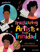 Readerful Independent Library: Oxford Reading Level 15: Trailblazing Artists from Trinidad-9781382041799