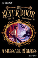 Readerful Independent Library: Oxford Reading Level 18: The Never Door A? A Message in Glass-9781382041942