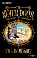 Readerful Independent Library: Oxford Reading Level 20: The Never Door: The Iron Ship