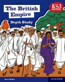 KS3 History Depth Study: The British Empire Student Book Second Edition-9781382042369