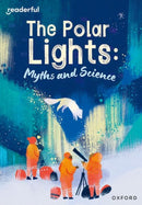 Readerful Rise: Oxford Reading Level 10: The Polar Lights: Myths and Science-9781382043724