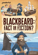 Readerful Rise: Oxford Reading Level 10: Blackbeard: Fact or Fiction?-9781382043731