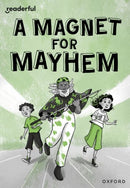 Readerful Rise: Oxford Reading Level 11: A Magnet for Mayhem-9781382043762