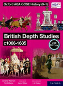 Oxford AQA GCSE History (9-1): British Depth Studies c1066-1685 Student Book Second Edition-9781382045124