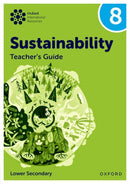 Oxford International Sustainability: Teacher's Guide 8 (Lower Secondary)-9781382047524