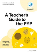 Oxford Resources for IB: A Teacher''s Guide to the PYP (Grades K-1)