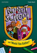 Read Write Inc. Fresh Start Readers: Book 8: Robot School & Would You Rather?-9781382053037