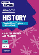 Oxford Revise: AQA GCSE History: Elizabethan England, c1568-1603 Complete Revision and Practice: Knowledge, Retrieval, Practice-9781382053716