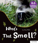 Essential Letters and Sounds: Essential Phonic Readers: Oxford Reading Level 5: What''s That Smell?