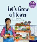 Essential Letters and Sounds: Essential Phonic Readers: Oxford Reading Level 5: Let's Grow a Flower-9781382055697