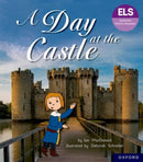 Essential Letters and Sounds: Essential Phonic Readers: Oxford Reading Level 6: A Day at the Castle-9781382055796