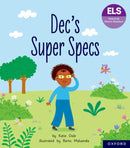 Essential Letters and Sounds: Essential Phonic Readers: Oxford Reading Level 6: Dec''s Super Specs