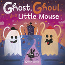 Ghost, Ghoul, and Little Mouse: A fun-filled Halloween tale!