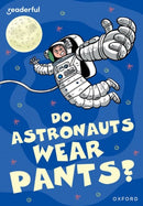 Readerful Rise: Oxford Reading Level 8: Do Astronauts Wear Pants?-9781382064682