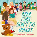 Bear Cubs Don''t Do Queues