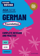 Oxford Revise: AQA GCSE German Foundation Complete Revision and Practice-9781382070218