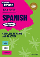 Oxford Revise: AQA GCSE Spanish Higher Complete Revision and Practice-9781382070270