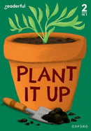 Readerful Rise: Oxford Reading Level 3: Plant It Up-9781382072472