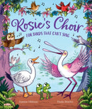 Rosie's Choir For Birds That Can't Sing: a joyful celebration of the power of singing together