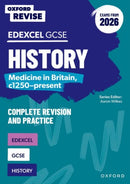 Oxford Revise: Edexcel GCSE History: Medicine in Britain, c1250-present Complete Revision and Practice (Exams from 2026)-9781382072892