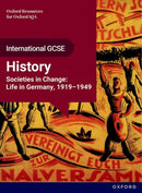 OxfordAQA International GCSE History (9245): Societies in Change: Life in Germany, 1919-1949 Student Book
