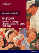OxfordAQA International GCSE History (9245): Societies in Change: Life in Russia and the USSR, 1914-1953 Student Book