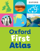 Oxford First Atlas: An illustrated atlas for children age 5+ - ideal for learning at school and at home-9781382076463