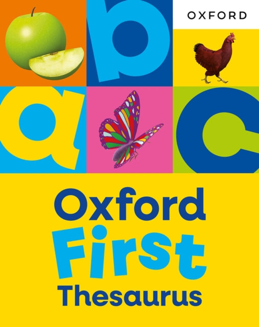Oxford First Thesaurus: An illustrated thesaurus for children age 5+