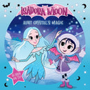 Isadora Moon: Aunt Crystal''s Magic, an exciting picture book based on the top rated animated TV series, from the world of Harriet Muncaster