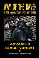 Way of the Raven Blade Combatives Volume 3 : Advanced Blade Combat-9781387036028