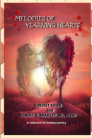 Melodies of Yearning Hearts : A Collection of Timeless Poetry-9781387615469