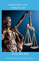 Christianity and World Law : CHRISTIANITY & THE WORLD Series 5-9781387712441