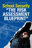 School Security : The Risk Assessment Blueprint-9781387860524
