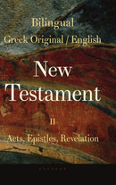 Bilingual New Testament II - Acts, Epistles, Revelation-9781387872985