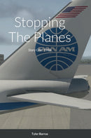 Stopping The Planes : Story One: 1988-9781387875689