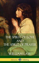 The Spirit of Love and The Spirit of Prayer (Hardcover)-9781387900640