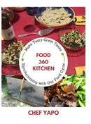 Food 360 Kitchen : Make Tasty-Great Times Synchronizing with Our Food Cycle-9781387953431