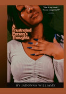 A Frustrated Person''s Thoughts