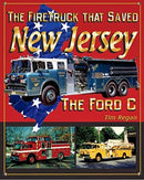 The Firetruck that Saved New Jersey : The Ford C-9781389671692