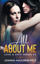 All About Me (Love & Hate Series