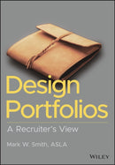 Design Portfolios : A Recruiter's View-9781394150465